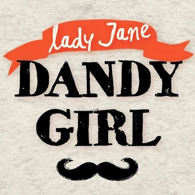 Dandy Girl 专辑 Lady Jane