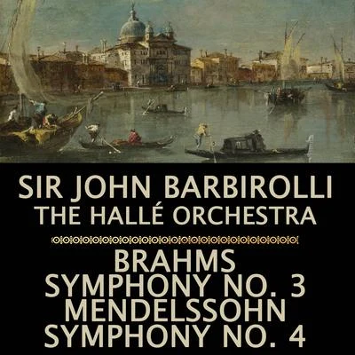 Brahms: Symphony, No. 3Mendelssohn: Symphony, No. 4 "Italian" 专辑 The Hallé Orchestra/The London Symphony Orchestra/The Royal Philharmonic Orchestra