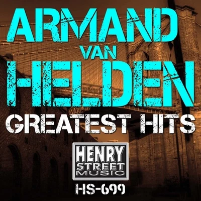 Armand Van Helden Armand Van Helden Greatest Hits