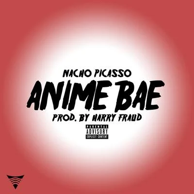 Anime Bae 專輯 Nacho Picasso/Blue Sky Black Death