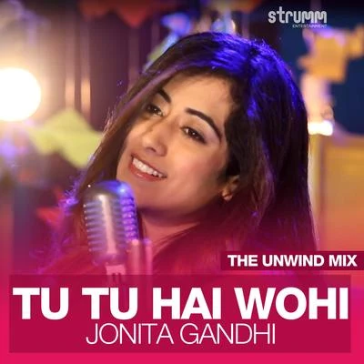 Tu Tu Hai Wohi - Single 專輯 Jonita Gandhi/Sanjoy