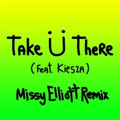 Take Ü There (Missy Elliott Remix) 專輯 Jack Ü/Cory Enemy