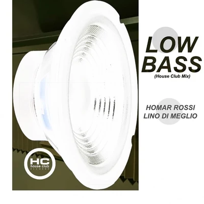 Low Bass (House Club Mix) 專輯 Lino Di Meglio/Luca Lento/Eddy Malano/Double Vision IT/Mediahora