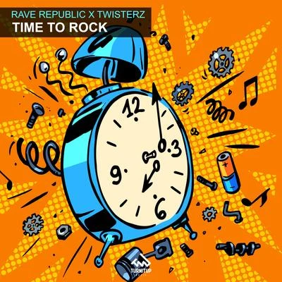 Time To Rock 專輯 TWISTERZ/Haechi/Bounce Inc./Skytek/DJ Kuba