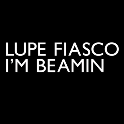 Im Beamin 專輯 Lupe Fiasco