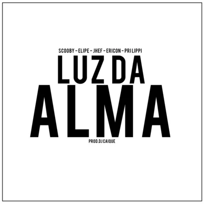 Luz da Alma 專輯 Dewa/Shaka Zules/Scooby