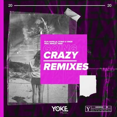 Going Crazy (Remixes) 專輯 Vinze/Flip Capella/OTRAY/Motherheads/Ian Buller