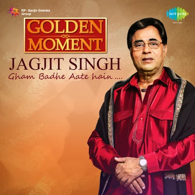 Jagjit Singh Gham Badhe Aate Hain 專輯 Jagjit Singh/Javed Bashir/Alam Lohar