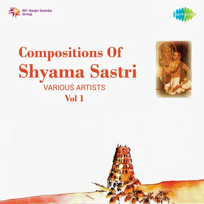 Compositions Of Shyama Sastri Vol 1 專輯 Nithyasree Mahadevan/Krishnaraj/P. Unni Krishnan/Anuradha Sriram