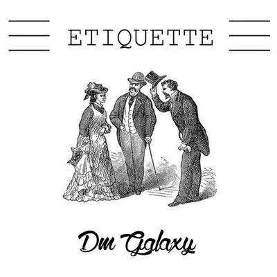 Etiquette (Original Mix) 專輯 DM Galaxy