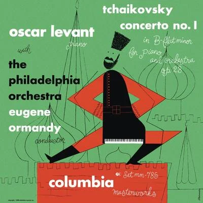 Tchaikovsky: Piano Concerto No. 1, Op. 23 (Remastered) 專輯 Oscar Levant/Arthur Rodzinski/Philharmonic-Symphony Orchestra Of New York