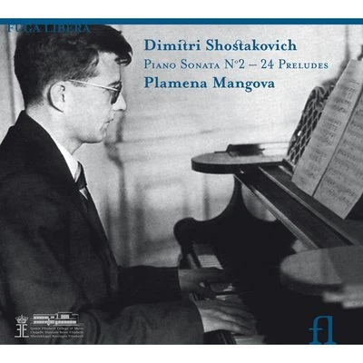 Shostakovich: Piano Sonata No. 2 - 24 Preludes 专辑 Plamena Mangova