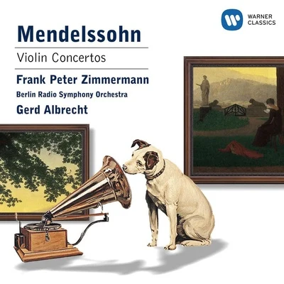 Mendelssohn : Violin Concertos 1 & 2 专辑 Frank Peter Zimmermann