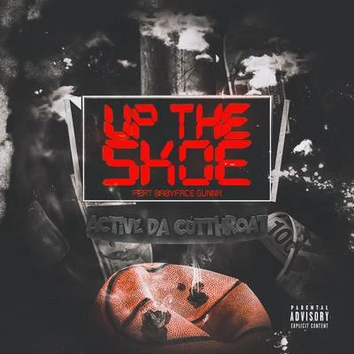 Up the Skoe 專輯 BabyFace Gunna/P.T. Mulah