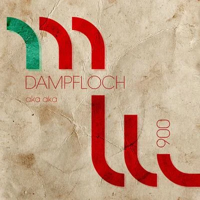 Dampfloch EP 專輯 AKA AKA/Joachim Pastor/Florence Bird