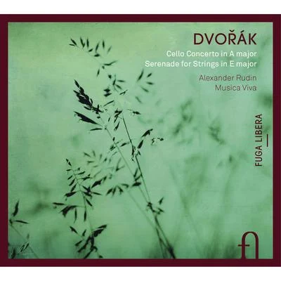 Dvořák: Cello Concerto in A Major & Serenade for Strings in E Major 專輯 Alexander Rudin/Moscow Academic Chamber Orchestra Musica Viva