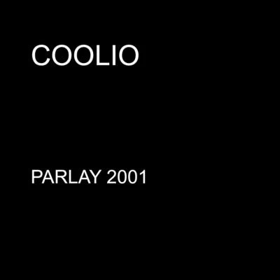 Parlay 2001 - Single 專輯 Coolio