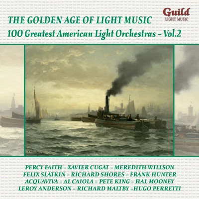 Stanley Black OrchestraGlenn Osser OrchestraThe Pittsburgh StringsAndre Kostelanetz OrchestraDavid Rose OrchestraSidney Torch OrchestraCole PorterGordon Jenkins OrchestraLouis Levy Music From The MoviesGuy Luypaerts Orchestra Golden Age of Light Music: 100 Greatest American Light Orchestras, Vol. 2