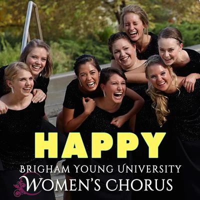 Happy (Live) - Single 专辑 BYU Combined Choirs/Paul Busselberg/Stephanie Buckley/Barry Bounous/Clayne Robison