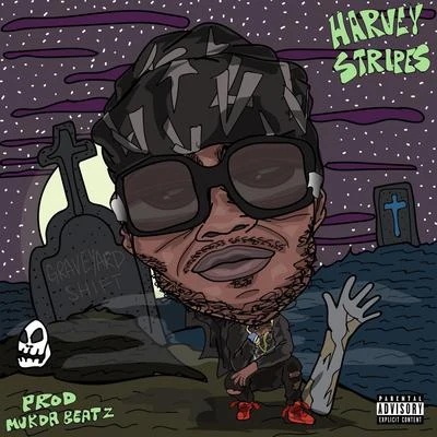 Graveyard Shift 專輯 Harvey Stripes