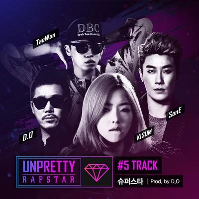 언프리티 랩스타 Track 5 專輯 Tae Wan/Yang Dail/Sanchez/Infinite H/Swings