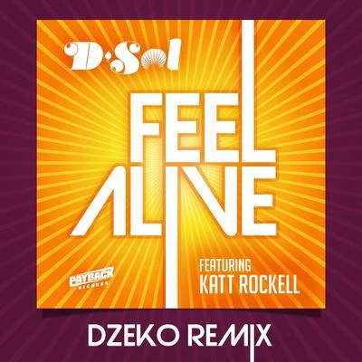 Feel Alive (feat. Katt Rockell) [Dzeko Remix] 專輯 Katt Rockell/DJ D-Sol