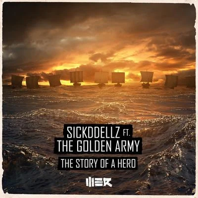 SickddellzSik-Wit-It The Story Of A Hero (feat. The Golden Army)