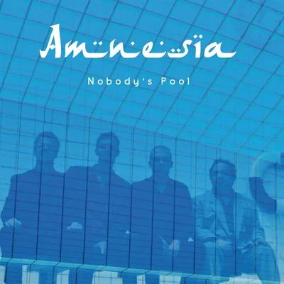 Nobodys Pool 專輯 Amnesia