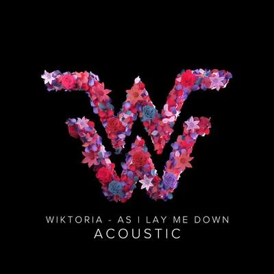 As I Lay Me Down (Acoustic) 專輯 Wiktoria