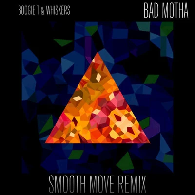 Bad Motha (Smooth Move Remix) 專輯 KTRL/Boogie T