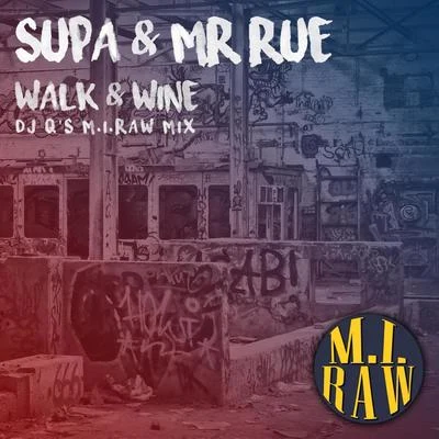 Walk & Wine (DJ Qs M.I.RAW Mix) 專輯 Supa