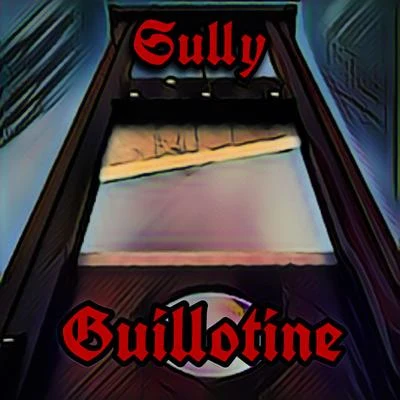 Guillotine 專輯 Sully