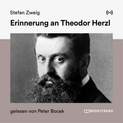 Stefan Zweig Erinnerung an Theodor Herzl