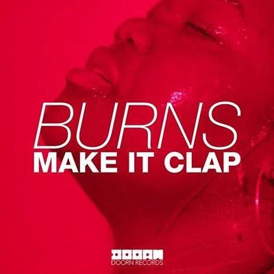 Make It Clap (Original Mix) 專輯 Burns