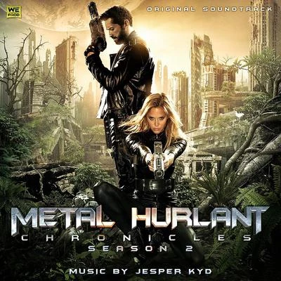 Metal Hurlant Chronicles: Season 2 (Original Soundtrack) 专辑 Jesper Kyd