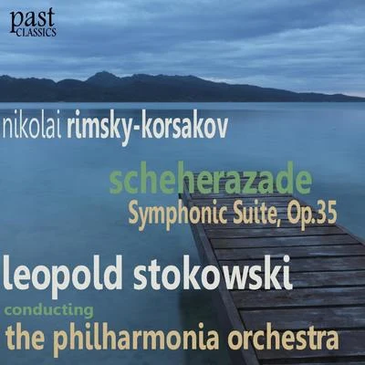 The Philharmonia Orchestra Rimsky-Korsakov: Scheherazade Symphonic Suite, Op. 35