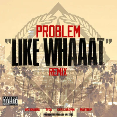 Like Whaaat (Remix) 專輯 Problem/IamSu