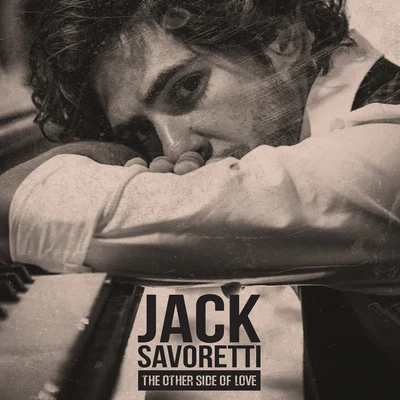 The Other Side of Love [Remixes] 专辑 Jack Savoretti