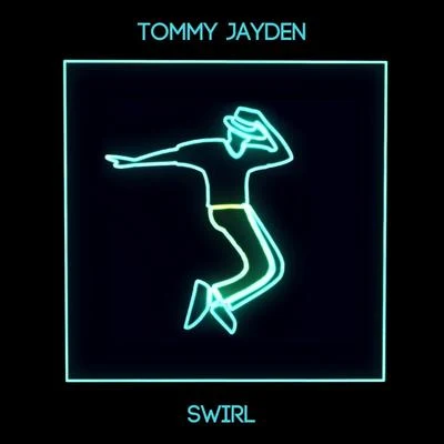 SWIRL 專輯 Tommy Jayden/Tony Junior