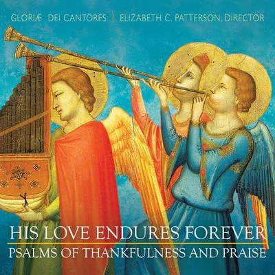 His Love Endures Forever: Psalms of Thankfulness and Praise 專輯 Mass Text/Elizabeth C. Patterson/Phoenix Marcella Catlin/G. Luke Norman/Kathy Schuman