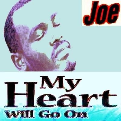 My Heart Will Go On 專輯 JOe (支十六)/Lotic/LOGOS/Optic Nerve/Sophie