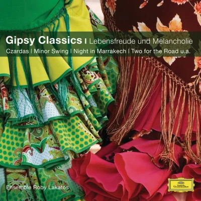 Gipsy Classics (Classical Choice) 專輯 Roby Lakatos Ensemble/Kalman Csèki/Lakatos/Ensemble