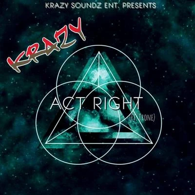 Act Right (feat. Trone) 专辑 卡机Young A/Playing/SeeeevenD/KRAZY