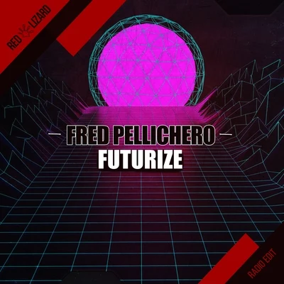 Futurize (Radio Edit) 專輯 Vitor Porfidio/Fred Pellichero