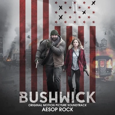 Bushwick (Original Motion Picture Soundtrack) 專輯 Aesop Rock/Gregory Pepper/Myka 9/AWOL One/Sunspot Jonz