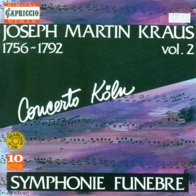 KRAUS, J.M.: Symphonies, Vol. 2 (Concerto Koln) 专辑 Kammerchor Michaelstein/Concerto Koln/Josef Wagner/Michael Hofstetter/Cyndia Sieden