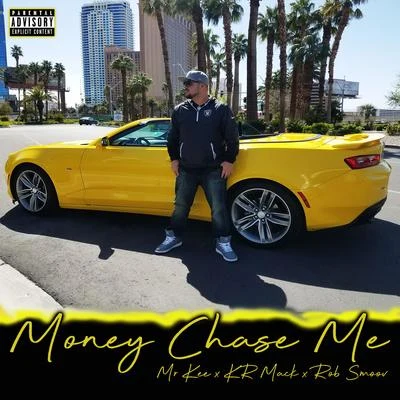 Money Chase Me (feat. KR Mack & Rob Smoov) 專輯 Mr. Kee/San Quinn/Halfbreed