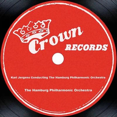 Karl Jergens Conducting The Hamburg Philharmonic Orchestra 專輯 Hamburg Philharmonic Orchestra