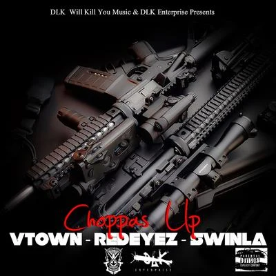 Choppas Up 专辑 V-Town