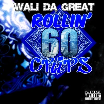 Wali Da Great Rollin 60s